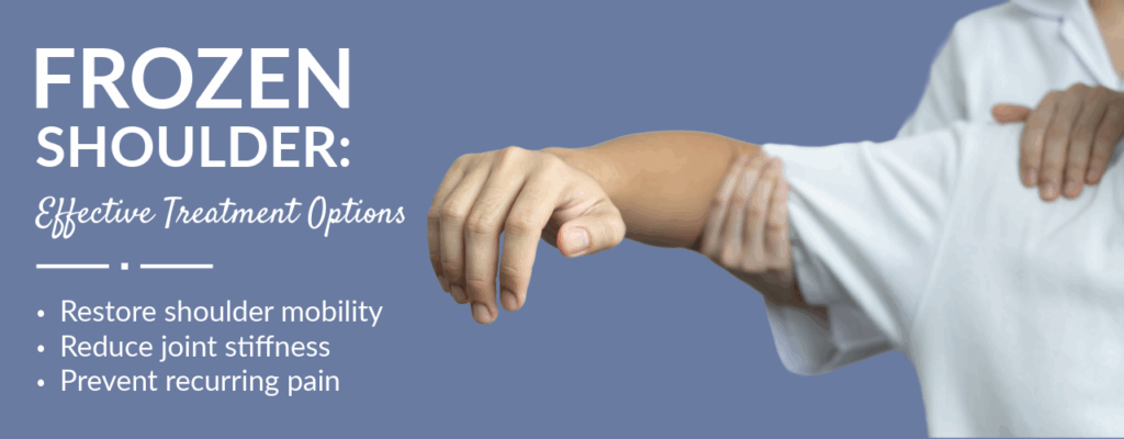 Frozen Shoulder: Effective Treatment Options